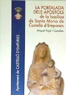 Produktbild: La portalada dels ap&ograve;stols de la bas&iacute;lica de Santa Maria de Castell&oacute; d'Emp&uacute;ries