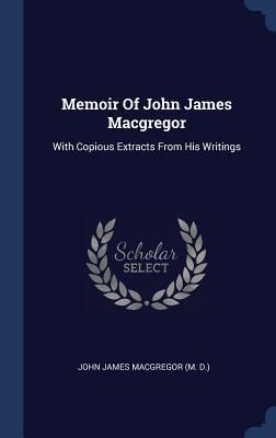 Produktbild: Memoir Of John James Macgregor