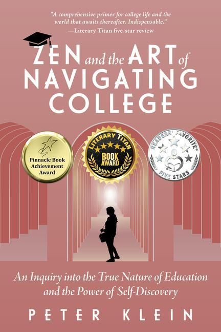 Produktbild: Zen and the Art of Navigating College: An Inquiry Into the True Nature of Education and the Power of Self-Discovery