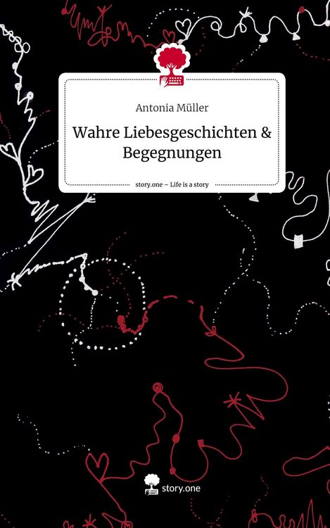 Produktbild: Wahre Liebesgeschichten & Begegnungen. Life is a Story - story.one