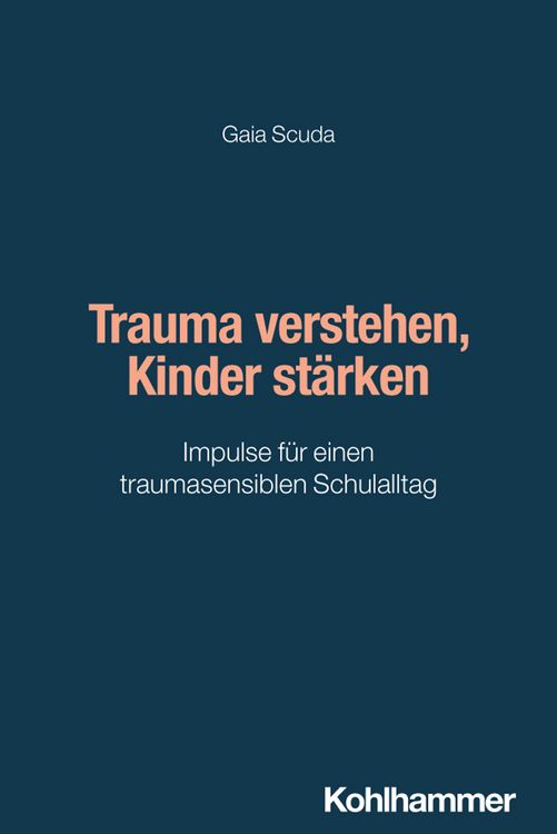 Produktbild: Trauma verstehen, Kinder st&auml;rken