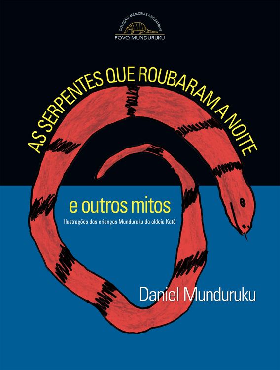 Produktbild: As serpentes que roubaram a noite e outros mitos