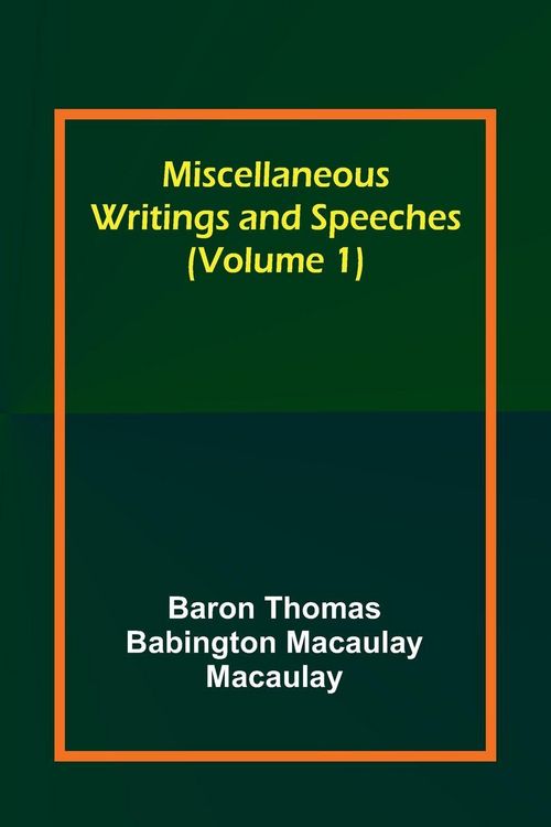 Produktbild: Miscellaneous Writings and Speeches (Volume 1)