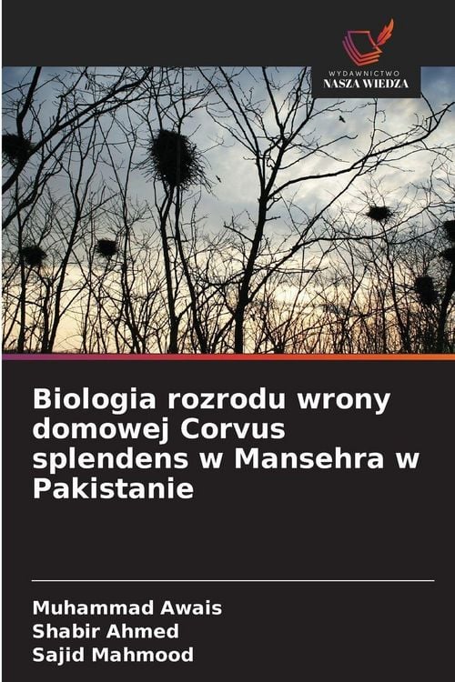 Produktbild: Biologia rozrodu wrony domowej Corvus splendens w Mansehra w Pakistanie