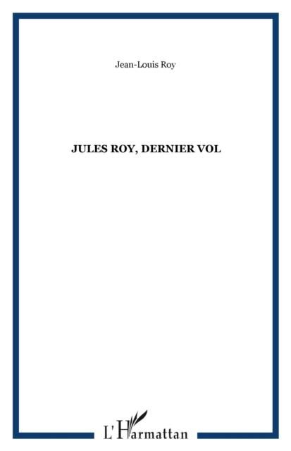 Produktbild: Jules Roy, dernier vol