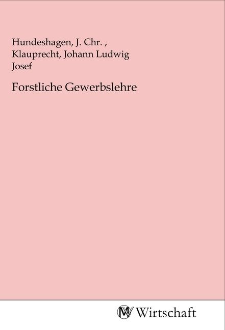 Produktbild: Forstliche Gewerbslehre