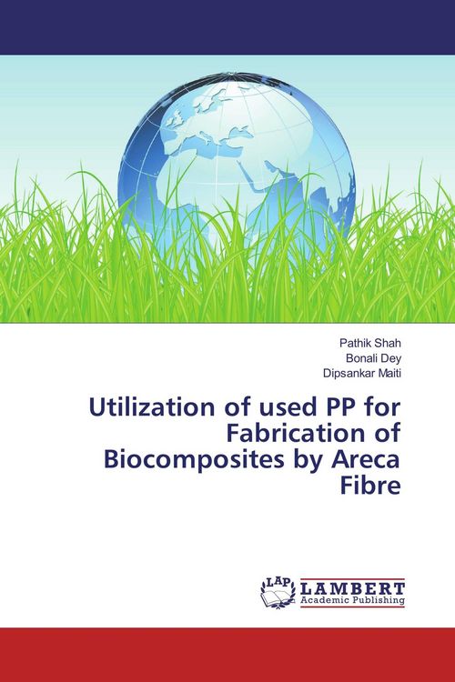 Produktbild: Utilization of used PP for Fabrication of Biocomposites by Areca Fibre
