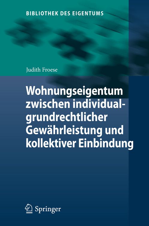 Produktbild: Wohnungseigentum zwischen individualgrundrechtlicher Gew&auml;hrleistung und kollektiver Einbindung