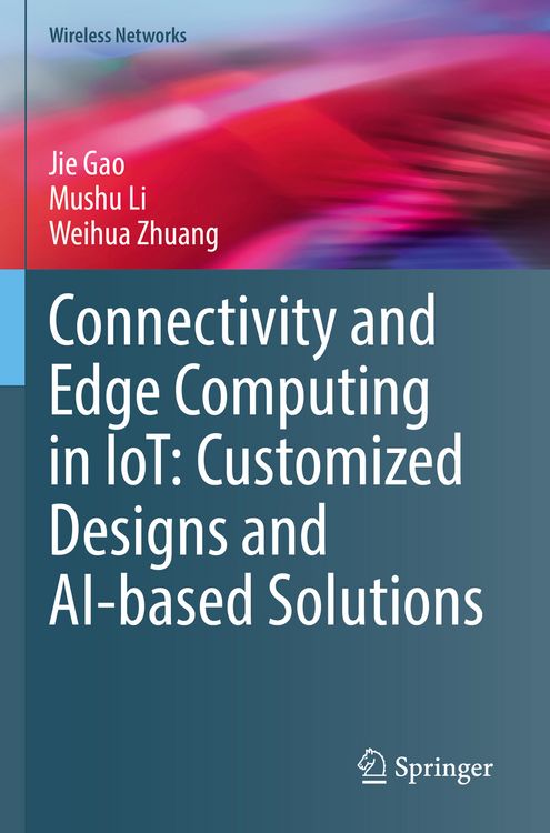 Produktbild: Connectivity and Edge Computing in IoT: Customized Designs and AI-based Solutions