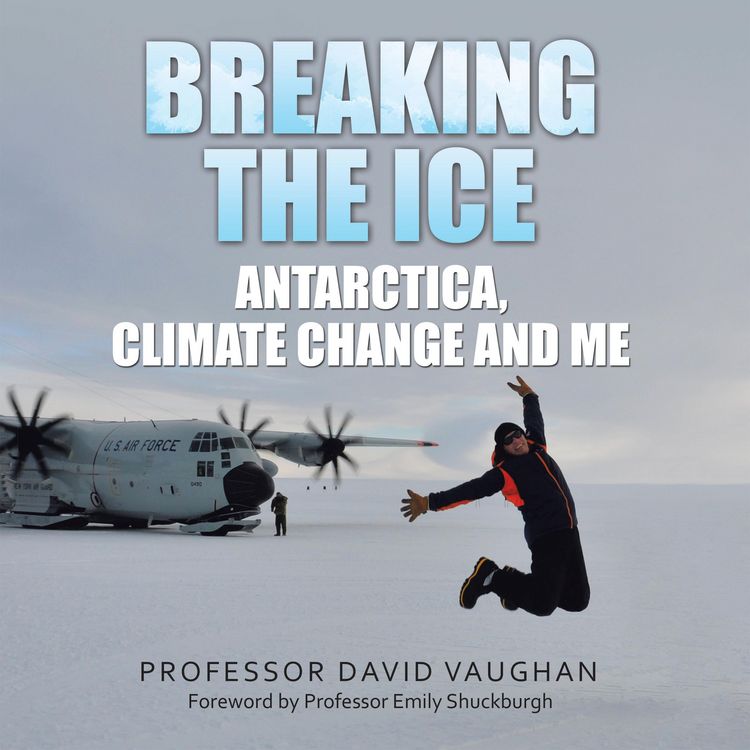 Produktbild: Breaking the Ice: Antarctica, climate change and me