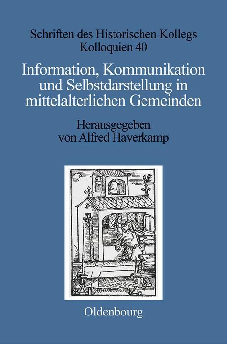 Produktbild: Information, Kommunikation und Selbstdarstellung in mittelalterlichen Gemeinden