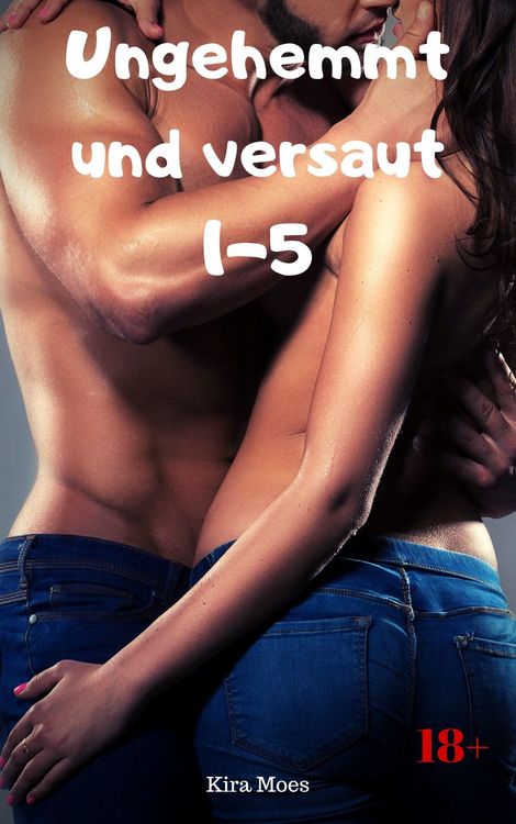 Produktbild: Ungehemmt und versaut 1-5