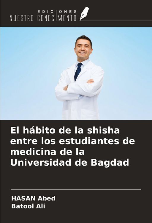 Produktbild: El h&aacute;bito de la shisha entre los estudiantes de medicina de la Universidad de Bagdad