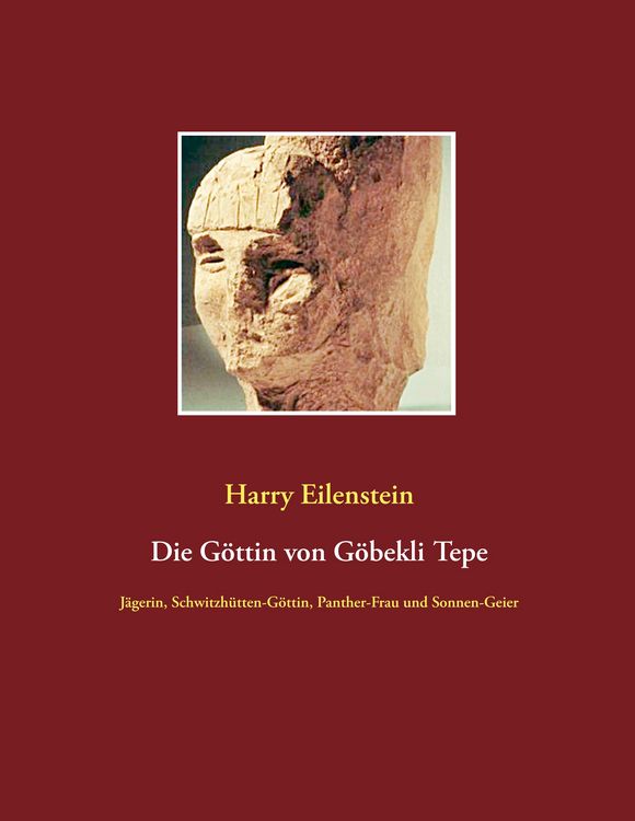 Produktbild: Die G&ouml;ttin von G&ouml;bekli Tepe