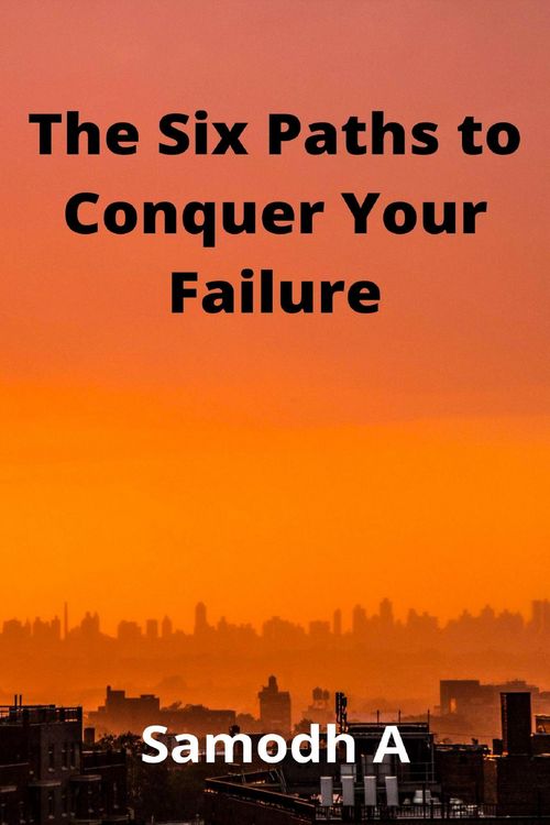 Produktbild: The Six Paths to Conquer Your Failure