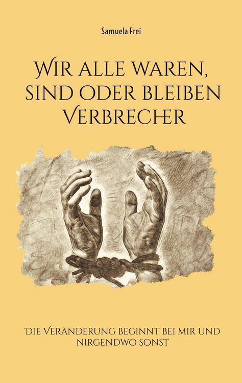 Produktbild: Wir alle waren, sind oder bleiben Verbrecher