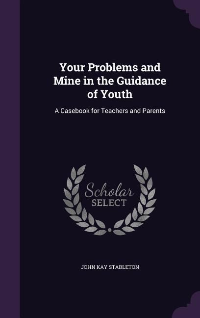 Produktbild: Your Problems and Mine in the Guidance of Youth