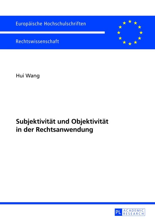 Produktbild: Subjektivit&auml;t und Objektivit&auml;t in der Rechtsanwendung