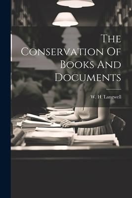 Produktbild: The Conservation Of Books And Documents