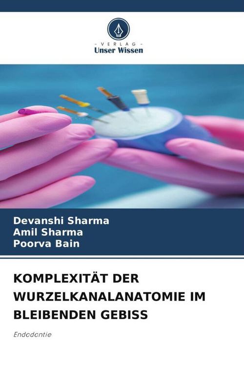 Produktbild: KOMPLEXIT&Auml;T DER WURZELKANALANATOMIE IM BLEIBENDEN GEBISS