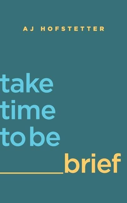 Produktbild: Take time to be brief