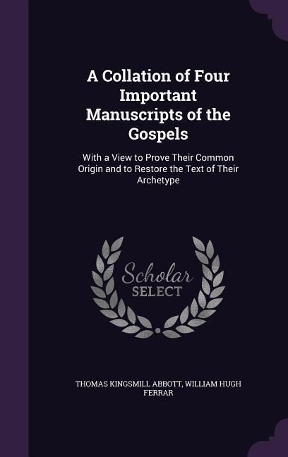 Produktbild: A Collation of Four Important Manuscripts of the Gospels