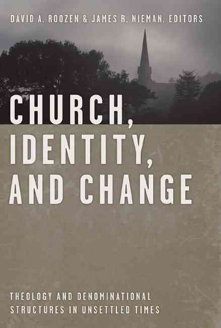 Produktbild: Church, Identity, and Change: Theology and Denominational Structures in Unsettled Times