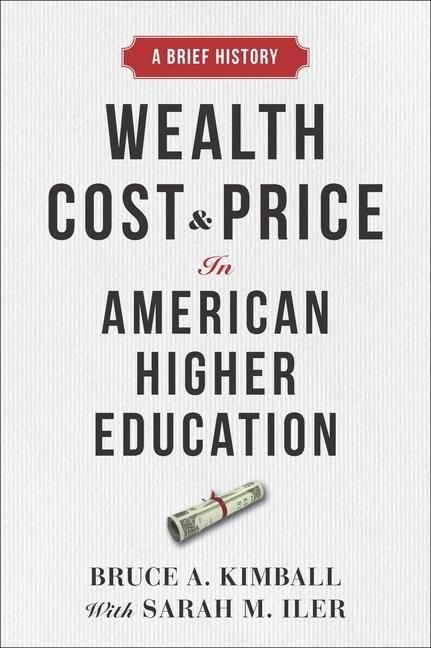 Produktbild: Wealth, Cost, and Price in American Higher Education