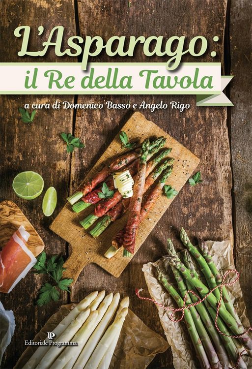 Produktbild: L' asparago. Il re della tavola