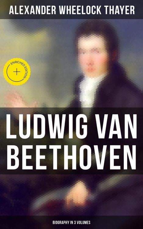 Produktbild: Ludwig van Beethoven (Biography in 3 Volumes)
