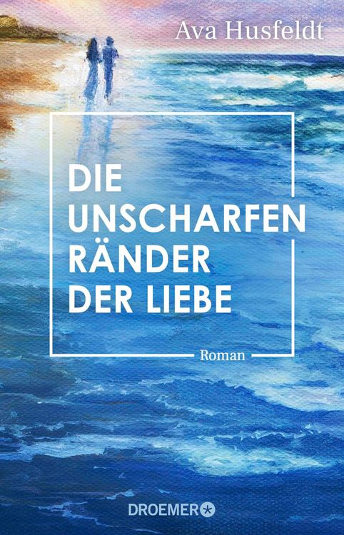 Produktbild: Die unscharfen R&auml;nder der Liebe