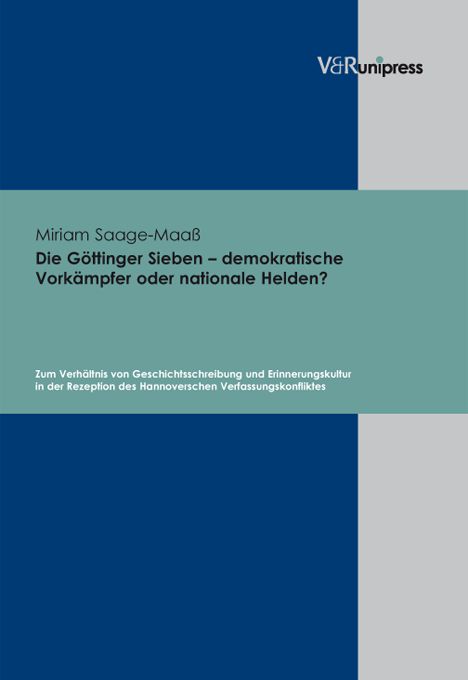 Produktbild: Die G&ouml;ttinger Sieben &ndash; demokratische Vork&auml;mpfer oder nationale Helden?