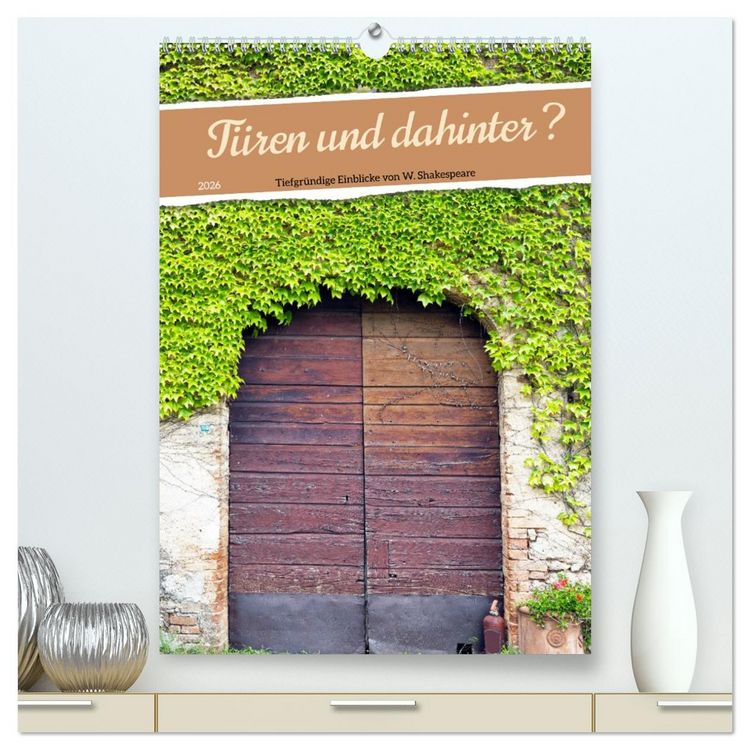 Produktbild: T&uuml;ren und dahinter ? (hochwertiger Premium Wandkalender 2026 DIN A2 hoch), Kunstdruck in Hochglanz