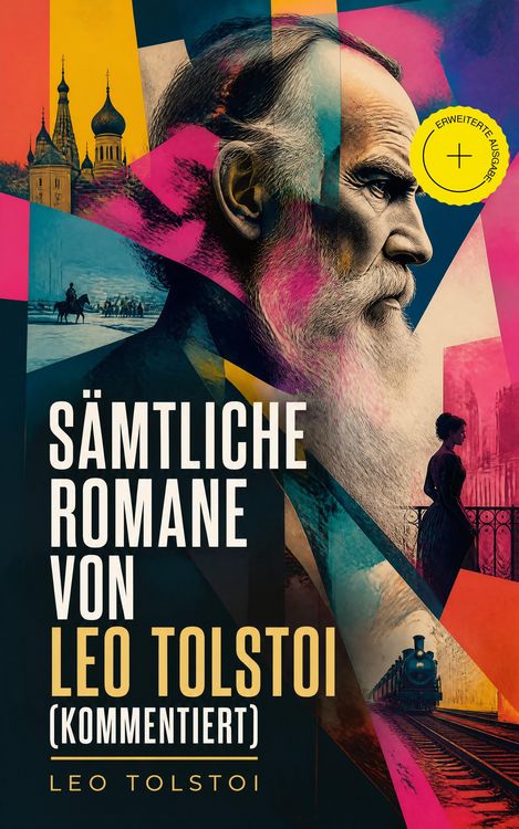 Produktbild: S&auml;mtliche Romane von Leo Tolstoi (Kommentiert)