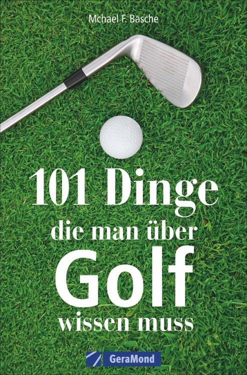 Produktbild: 101 Dinge, die man &uuml;ber Golf wissen muss