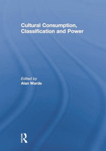 Produktbild: Cultural Consumption, Classification and Power