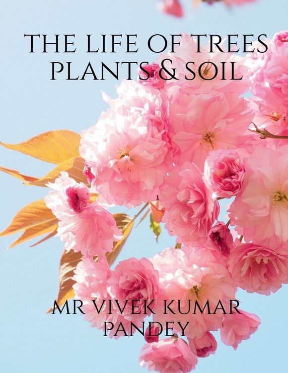 Produktbild: The life of trees plants & soil