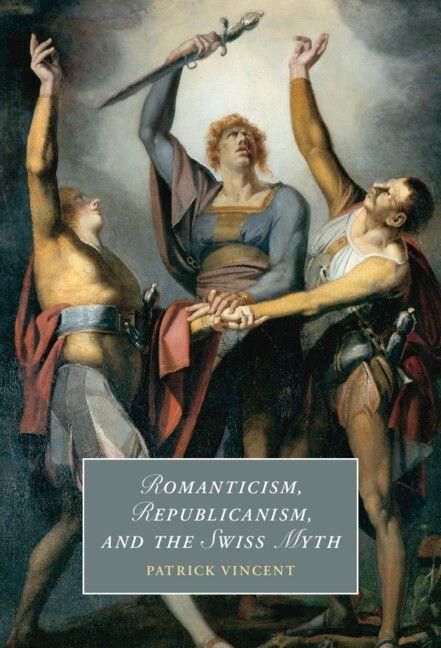 Produktbild: Romanticism, Republicanism, and the Swiss Myth