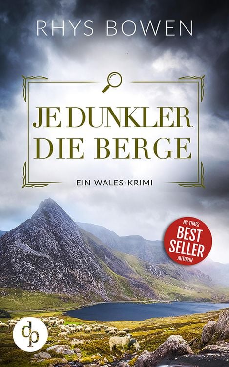 Bild vom Artikel Je dunkler die Berge | Ein unterhaltsamer Wales-Krimi mit skurrilen Figuren vom Autor Rhys Bowen