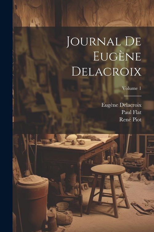 Produktbild: Journal de Eug&egrave;ne Delacroix; Volume 1