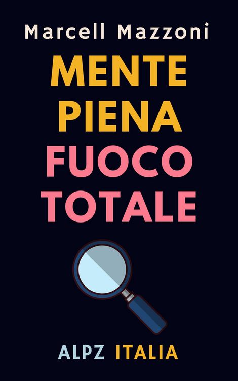 Produktbild: Mente Piena Fuoco Totale (Raccolta Produttivit&agrave;, #5)