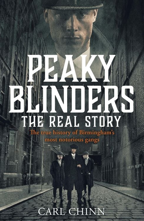 Produktbild: Peaky Blinders - The Real Story of Birmingham's most notorious gangs