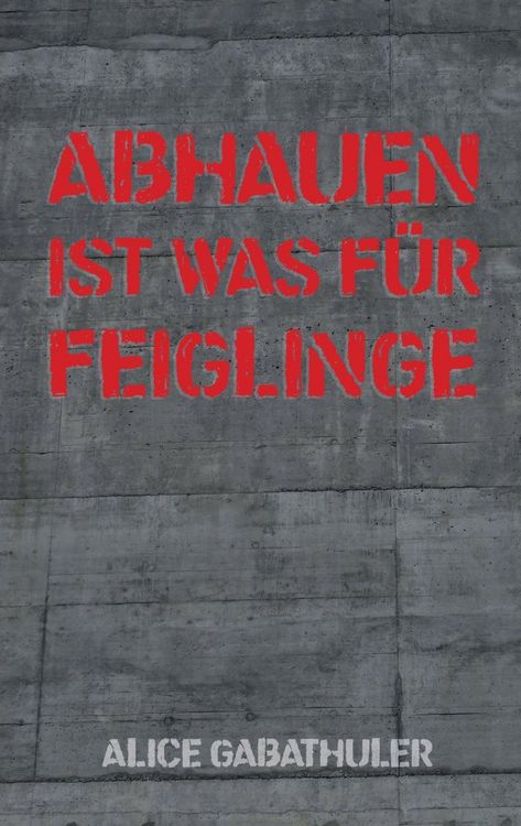 Produktbild: Abhauen ist was f&uuml;r Feiglinge