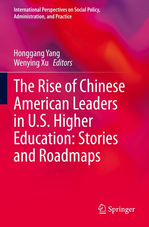 Produktbild: The Rise of Chinese American Leaders in U.S. Higher Education: Stories and Roadmaps