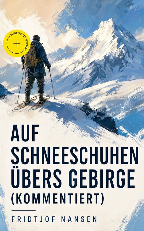Produktbild: Auf Schneeschuhen &uuml;bers Gebirge (Kommentiert)