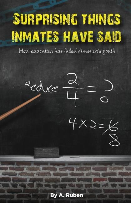 Produktbild: Surprising Things Inmates Have Said: How education has failed America's youth