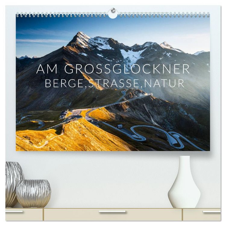 Produktbild: Am Gro&szlig;glockner. Berge, Stra&szlig;e, Natur (hochwertiger Premium Wandkalender 2026 DIN A2 quer), Kunstdruck in Hochglanz