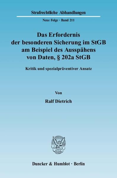 Produktbild: Das Erfordernis der besonderen Sicherung im StGB am Beispiel des Aussp&auml;hens von Daten, &sect; 202a StGB.