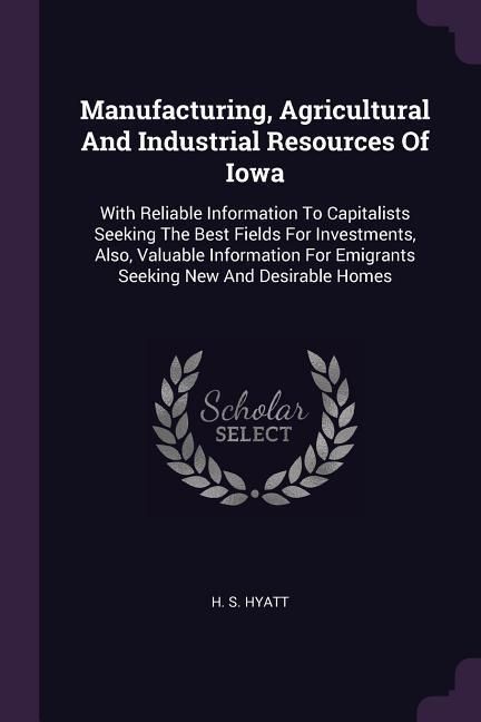 Produktbild: Manufacturing, Agricultural And Industrial Resources Of Iowa