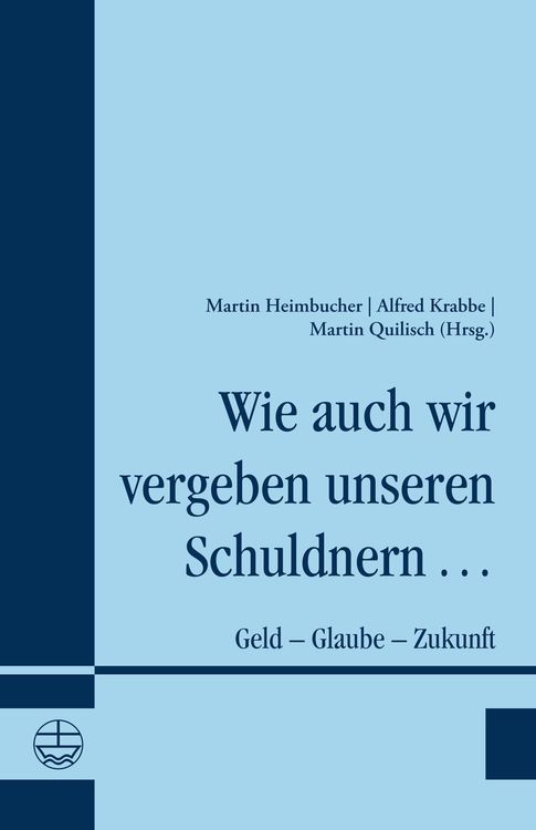 Produktbild: Wie auch wir vergeben unseren Schuldnern ...